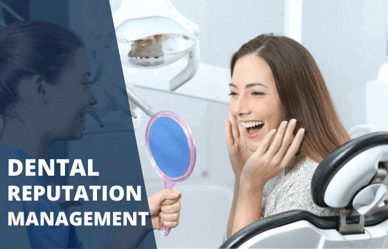 Dental Reputation Management: How To Improve Online Reputation for Dentists