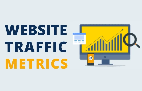 5 Website Traffic Metrics You Need To Know